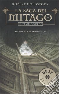 Il tempio verde. La saga dei Mitago libro