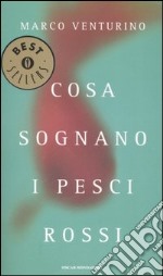 Cosa sognano i pesci rossi libro