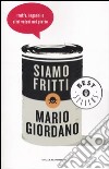 Siamo fritti libro