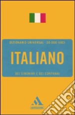 Italiano. Sinonimi e contrari libro