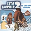 L'era glaciale 2. Libro puzzle libro