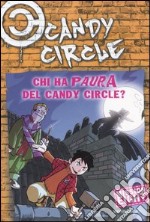 Chi ha paura del Candy Circle? Candy Circle. Vol. 8 libro