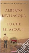 Tu che mi ascolti libro