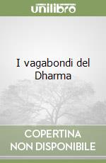 I vagabondi del Dharma libro