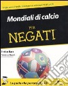 Mondiali di calcio 2006 per negati libro