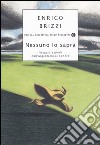 Nessuno lo saprà. Viaggio a piedi dall'Argentario al Conero libro