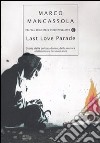 Last Love Parade. Storia della cultura dance, della musica elettronica e dei miei anni libro