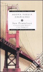 Nuova poesia americana. San Francisco. Testo inglese a fronte libro