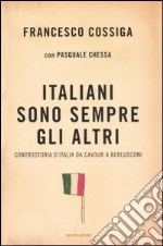 Italiani sono sempre gli altri libro