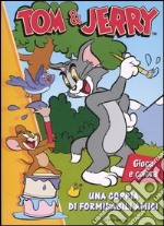 Tom & Jerry. Una coppia di formidabili amici libro