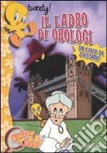 Il Ladro di orologi. Giallo Titti. Vol. 3 libro