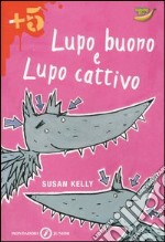 Lupo buono e lupo cattivo libro