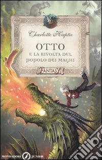 Otto e la rivolta del popolo dei maghi libro