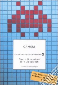 Gamers. Storie di passione per i videogiochi libro