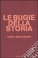 Le bugie della storia libro