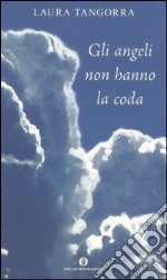 Gli angeli non hanno la coda libro