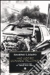 «Ho ucciso Giovanni Falcone». La confessione di Giovanni Brusca libro