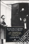 La tragedia dei comunisti italiani. Le vittime del PCI in Unione Sovietica libro