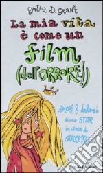 La mia vita è come un film (dell'orrore) libro