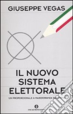 Il nuovo sistema elettorale. Un proporzionale a maggioranza garantita