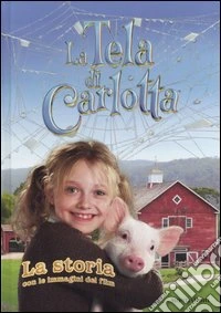 La tela di Carlotta. La storia con le immagini del film libro