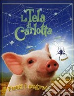 La tela di Carlotta. Tutti i segreti libro