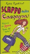 Scappo dalla campagna. Storia di un amore... fuori dal coro! libro