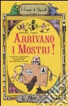 Arrivano i mostri! Le cronache di Ponteratto (1) libro