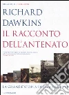Il racconto dell'antenato. La grande storia dell'evoluzione libro
