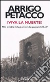 Viva la muerte! Mito e realtà della guerra civila spagnola 1936-39 libro
