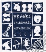 Calendario astrologico 2007. Guida giornaliera segno per segno libro