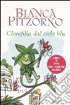 Clorofilla dal cielo blu. Con DVD libro