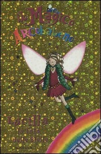 Lucilla, la fata delle stelle. Il magico arcobaleno libro