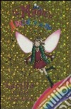 Lucilla, la fata delle stelle. Il magico arcobaleno libro