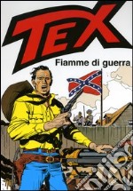Tex. Fiamme di guerra