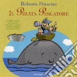 Il pirata pescatore. Con CD audio libro