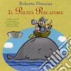 Il pirata pescatore. Con CD audio libro