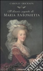 Il diario segreto di Maria Antonietta libro