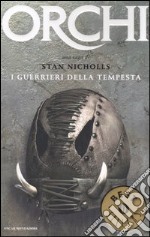 I guerrieri della tempesta. Orchi (3) libro