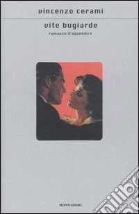 Vite Bugiarde. Romanzo d'appendice