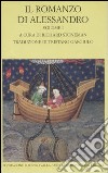 Il romanzo di Alessandro. Testo greco e latino a fronte. Vol. 1 libro