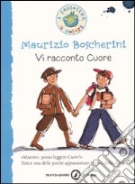 Vi racconto «Cuore». Ediz. illustrata libro