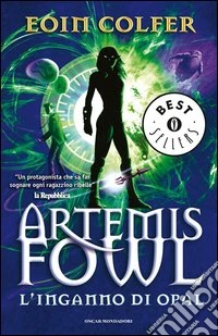 L'inganno di Opal. Artemis Fowl libro