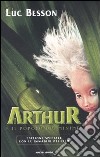 Arthur e il popolo dei Minimei libro di Besson Luc