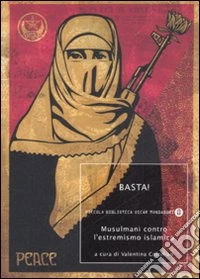 Basta! Musulmani contro l'estremismo islamico libro