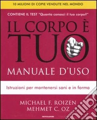Il corpo è tuo. Manuale d'uso libro