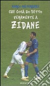 Che cosa ho detto veramente a Zidane libro