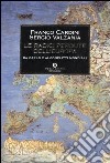 Le radici perdute dell'Europa. Da Carlo V ai conflitti mondiali libro