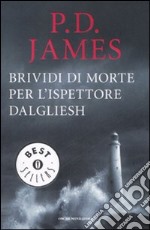 Brividi di morte per l'ispettore Dalgliesh libro