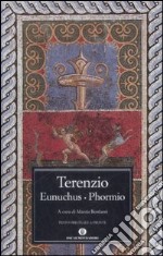 Eunuchus-Phormio. Testo latino a fronte libro